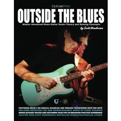 Abbildung von Outside the Blues: Master Advanced Blues Guitar Scale Theory and Soloing Concepts