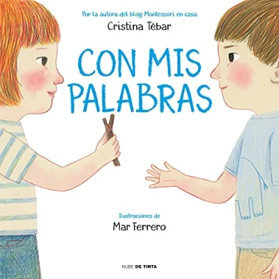 Abbildung von Con MIS Palabras: Cómo Resolver Conflictos Enfoque Montessori / In My Words: How to Resolve Conflicts with a Focus (Nube de Tinta)