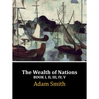 Abbildung von The Wealth of Nations: Book I, II, III, IV, V (Complete)