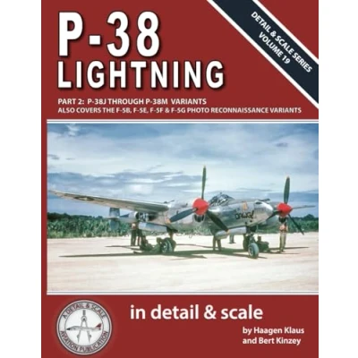 Abbildung von P 38 Lightning in Detail &amp; Scale, Part 2: 38J Through 38M Variants (Also Covers the F 5B, 5E, 5F, 5G Photographic Reconnaissance Variants) (Detail Scale Series, Band 19)