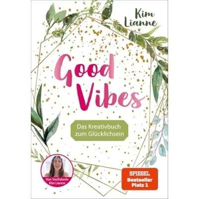 Abbildung von Kim Lianne: Good Vibes: Das Kreativbuch zum Glücklichsein
