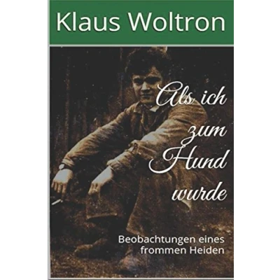 Abbildung von Als ich zum Hund wurde: Beobachtungen eines frommen Heiden