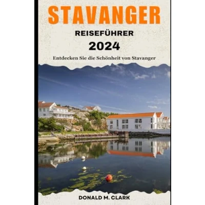 Abbildung von Stavanger REISEFÜHRER 2024: Entdecken Sie die Schönheit von