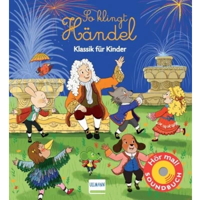 Abbildung von So klingt Händel: Klassik für Kinder (Soundbuch) (Soundbücher)