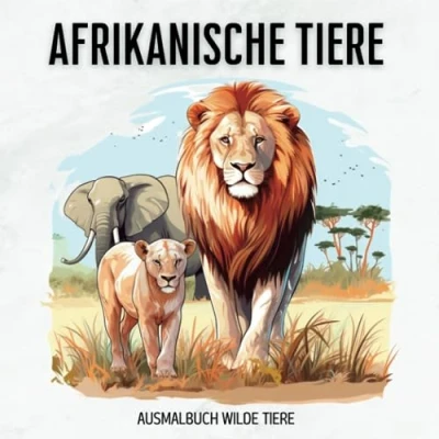 Abbildung von Afrikanische Tiere Ausmalbuch Wilde Tiere: 50 Tierbilder zum Ausmalen I Wildtiere Tierwelt Afrika Tiermalbuch Afrikas
