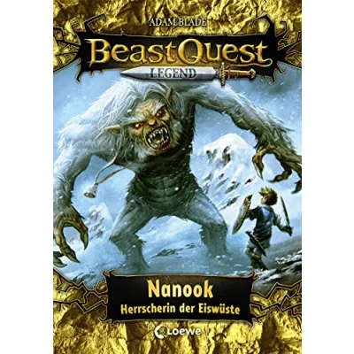 Abbildung von Beast Quest Legend (Band 5) Nanook, Herrscherin der Eiswüste: Kinderbuch für Jungen ab 8 Jahre Mit farbigen Illustrationen