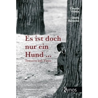 Abbildung von Es ist doch nur ein Hund...: Trauern um Tiere: Trauer Tiere