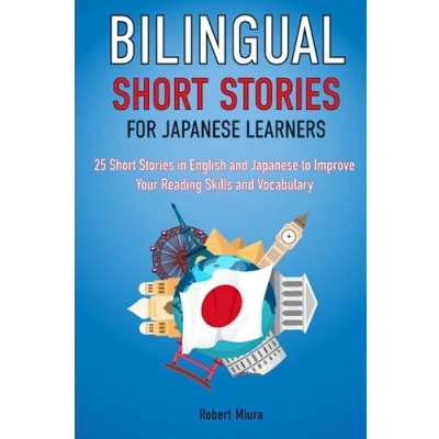 Abbildung von Bilingual Short Stories for Japanese Learners : 25 in English and to Improve Your Reading Skills Vocabulary (Language Learning Through Reading)