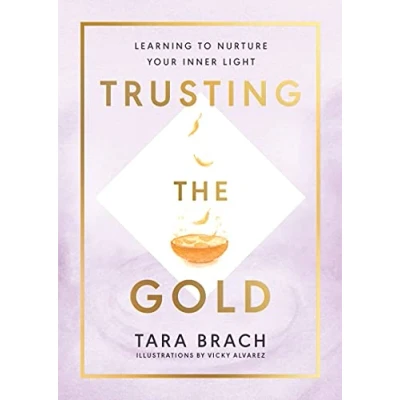 Abbildung von Trusting the Gold: Learning to nurture your inner light