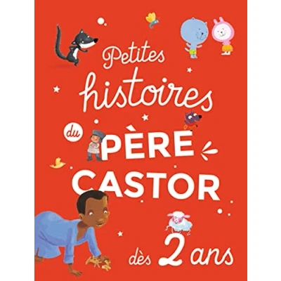 Abbildung von Petites histoires du Père Castor Dès 2 ans