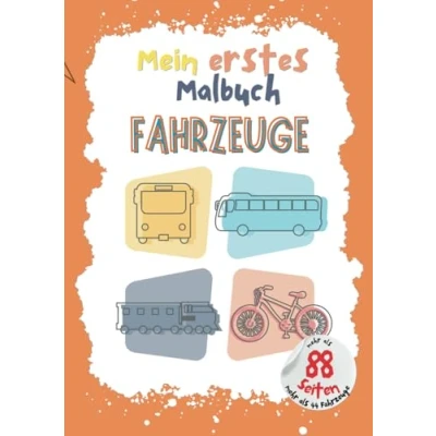 Abbildung von Mein erstes Malbuch FAHRZEUGE Ab 2 Jahre: Jahre