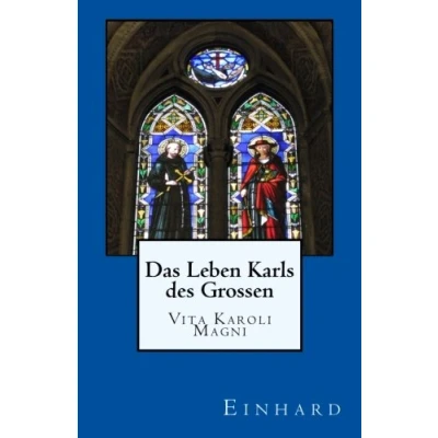 Abbildung von Das Leben Karls des Grossen: Vita Karoli Magni