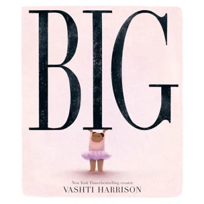 Abbildung von Big: the inspiring new picture story book from creator of bestselling Little Leaders series