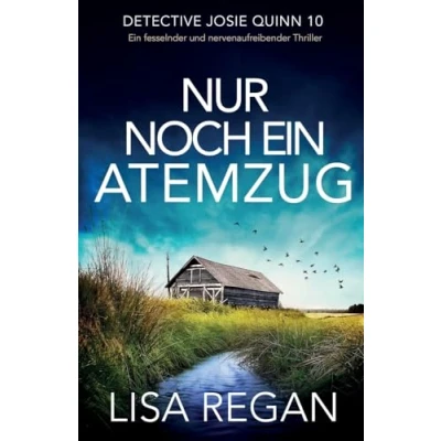 Abbildung von Nur noch Ein Atemzug: fesselnder und nervenaufreibender Thriller (Detective Josie Quinn, Band 10)