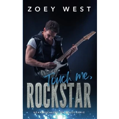 Abbildung von Touch me, Rockstar: Ein Rockstar Liebesroman (Heartbreakers on Stage, Band 4)