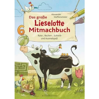 Abbildung von Das große Lieselotte Mitmachbuch: Rate , Rechen Schreib und Ausmalspaß Sinnvolle Beschäftigung mit Kuh Lieselotte: Mitmachbuch ab 4 Jahren