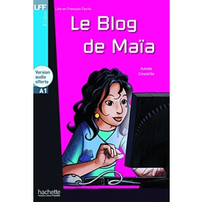 Abbildung von Le Blog de Maia + CD Audio (Coutelle): (A1) (Lire en français facile Fiction A1)