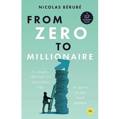 Abbildung von From Zero to Millionaire: A Simple, Effective and Stress Free Way Invest in the Stock Market
