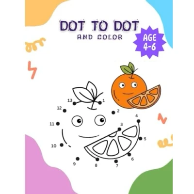 Abbildung von Dot to for Kids Ages 4 6: 50 Fun Connect the Dots Puzzles Children Activity Book Learning (Kids Book)