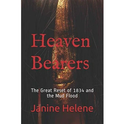 Abbildung von Heaven Bearers: the Great Reset of 1834 and Mud Flood