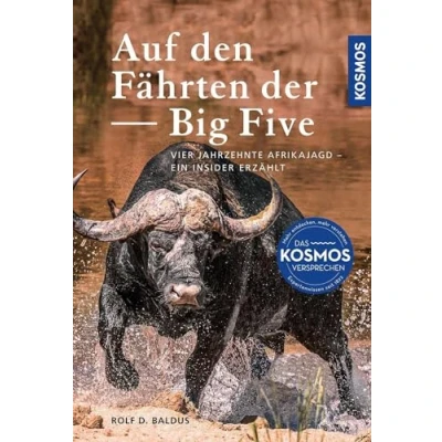 Abbildung von Auf den Fährten der Big Five: Vier Jahrzehnte Afrikajagd ein Insider erzählt