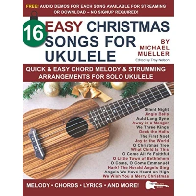 Abbildung von 16 Easy Christmas Songs for Ukulele: Quick &amp; Chord Melody Strumming Arrangements Solo Ukulele (Strum It! Pick Sing It!)