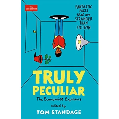 Abbildung von Truly Peculiar: Fantastic Facts That Are Stranger Than Fiction