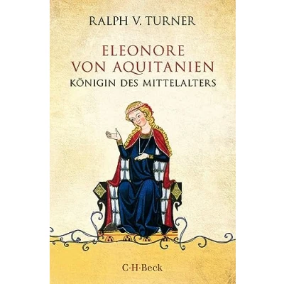 Abbildung von Eleonore von Aquitanien: Königin des Mittelalters (Beck Paperback)