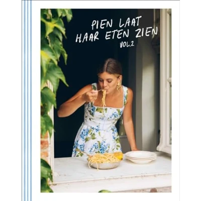 Abbildung von Pien laat haar eten zien: meer dan 70 recepten voor onvergetelijke avonden