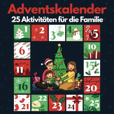 Abbildung von Adventskalender für Familien: 25 kostenlose Familienaktivitäten, um auf Weihnachten zu warten. Schaffen Sie magische Erinnerungen, stärken die Familienbande und erleben Weihnachtsstimmung.