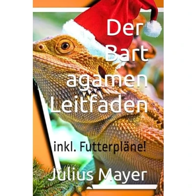 Abbildung von Der BARTAGAMEN Leitfaden Nur das Beste für deine gesunde, wohlige und artgerechte Haltung! KOMPAKT Zusammengefasst +++BEINHALTET FUTTERPLÄNE!