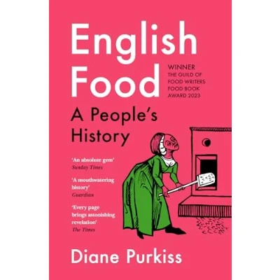 Abbildung von English Food: A Social History of England Told Through the Food on Its Tables