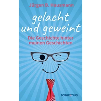 Abbildung von Gelacht und geweint: Die Geschichte hinter meinen Geschichten