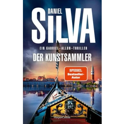 Abbildung von Der Kunstsammler: Ein Gabriel Allon Thriller SPIEGEL Bestsellerautor Daniel Silva in Höchstform: Actiongeladener Spionagethriller