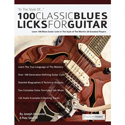 Abbildung von 100 Classic Blues Licks for Guitar: Learn Guitar In The Style Of World’s 20 Greatest Players (Learn How to Play Guitar)