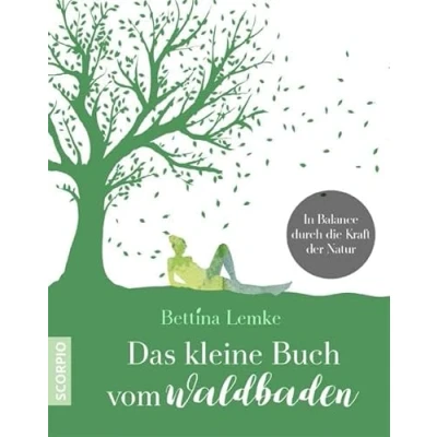 Abbildung von Das kleine Buch vom Waldbaden: In Balance durch die Kraft der Natur