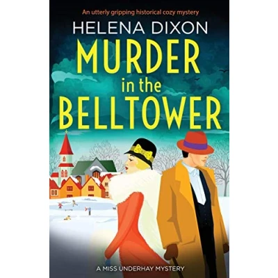 Abbildung von Murder in the Belltower: An utterly gripping historical cozy mystery (A Miss Underhay Mystery, Band 5)