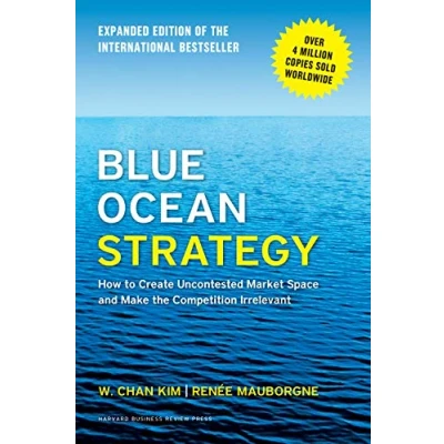 Abbildung von Blue Ocean Strategy, Expanded Edition: How to Create Uncontested Market Space and Make the Competition Irrelevant