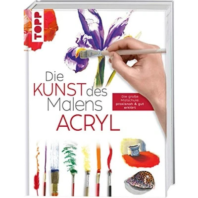Abbildung von Die Kunst des Malens Acryl: große Malschule: praxisnah &amp; gut erklärt