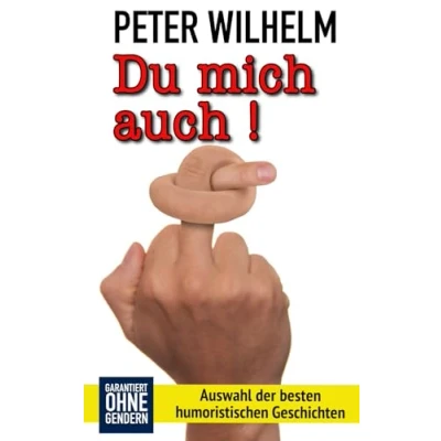 Abbildung von Du mich auch!: Humoristische Geschichten aus dem prallen Leben