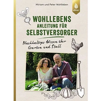 Abbildung von Wohllebens Anleitung für Selbstversorger: Nachhaltiges Wissen über Garten und Stall