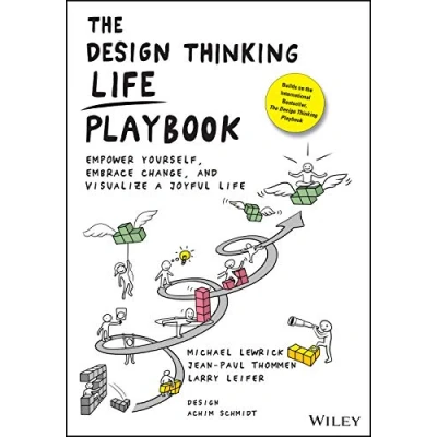 Abbildung von The Design Thinking Life Playbook: Empower Yourself, Embrace Change, and Visualize a Joyful