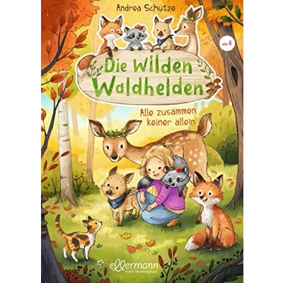 Abbildung von Die wilden Waldhelden. Alle zusammen, keiner allein: Tierabenteuer zum Vorlesen für Kindergartenkinder ab 4 Jahren, das Inklusivität und Diversität vermittelt