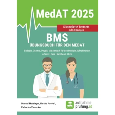 Abbildung von BMS Übungsbuch für den MedAT: Biologie, Chemie, Physik, Mathematik Medizin Aufnahmetest in Wien, Graz, Innsbruck, Linz (MedAT Übungsbücher, Band 2)