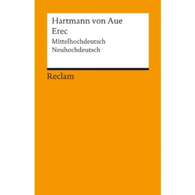 Abbildung von Erec. Mittelhochdeutsch/Neuhochdeutsch: Hartmann von Aue Deutsch Lektüre, Deutsche Klassiker der Literatur 18530 (Reclams Universal Bibliothek)