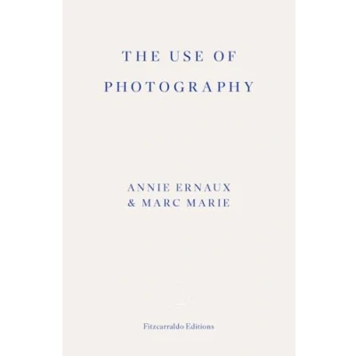 Abbildung von The Use of Photography: Annie Ernaux &amp; Marc Marie