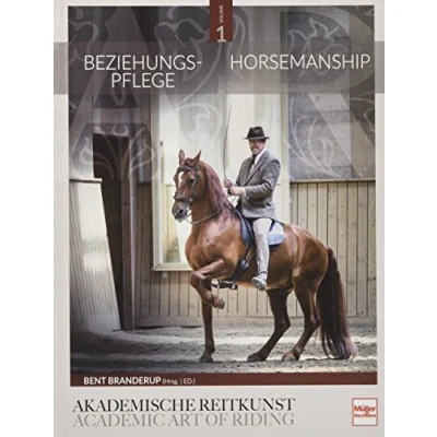 Abbildung von Beziehungspflege Horsemanship: Akademische Reitkunst / Academic Art of Riding (BAND 1)