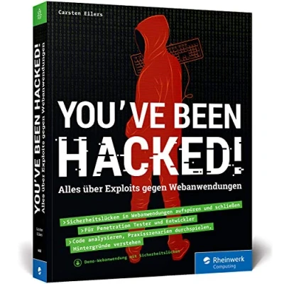 Abbildung von You’ve been hacked!: Alles über Exploits gegen Webanwendungen. So schützen Sie sich vor Web Hacking