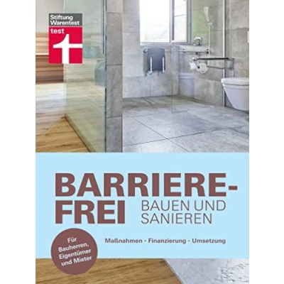 Abbildung von Barrierefrei bauen und sanieren Altersvorsorge in den eigenen vier Wänden altersgerecht, behindertengerecht: Maßnahmen, Finanzierung, Umsetzung. Für Bauherren, Eigentümer Mieter