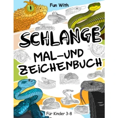Abbildung von Schlange Mal und Zeichenbuch für Kinder von 3 8 Jahren: Viel Spaß beim Ausmalen Schlangen Zeichnen der einzelnen Teile einer Viper, Boa, ... Sammelseiten zum